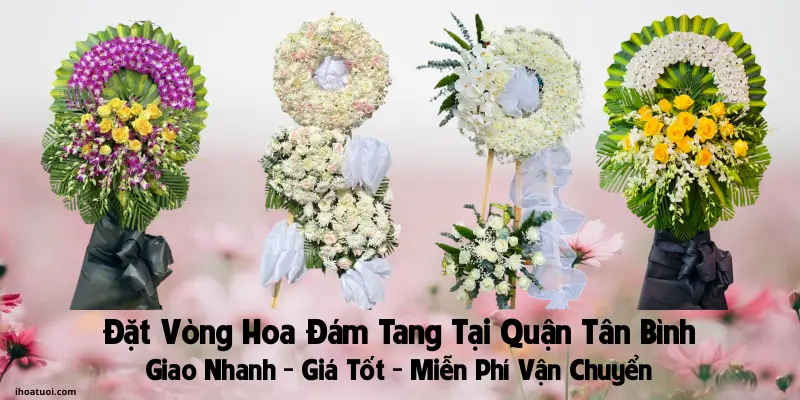 Đặt Vòng Hoa Đám Tang Quận Tân Bình, TP HCM - Hoa Tang Lễ